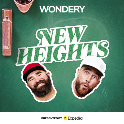 Cover image New Heights with Jason & Travis Kelce