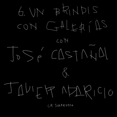 episode 6. Un brindis con galerías: con José Castañal y Javier Aparicio artwork