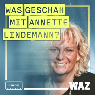 episode Podcast-Empfehlung: „Was geschah mit Annette Lindemann?“ artwork