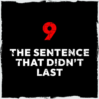 episode Episode 9: The sentence that didn’t last artwork