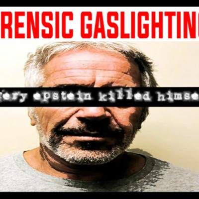 episode Show sample for 5/21/25: FORENSIC GASLIGHTING -JEFFERY EPSTEIN KILLED HIMSELF artwork