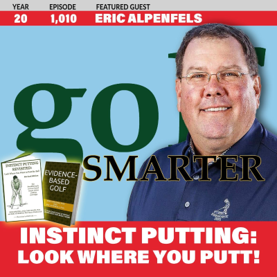 episode Instinct Putting: The Innovative Science-Based Method to Look Where You Putt with Eric Alpenfels artwork