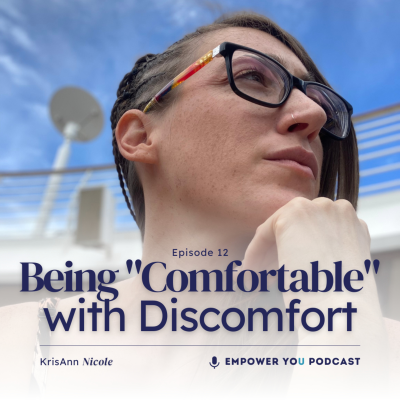 episode Ep #12 - Feeling "Comfortable" with Discomfort artwork