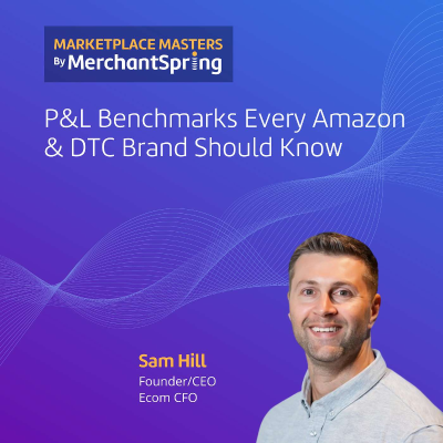 episode Agency Best Practice | P&L Benchmarks Every Amazon & DTC Brand Should Know artwork
