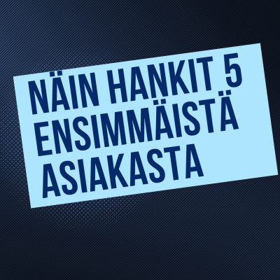 episode Näin hankit 5 ensimmäistä asiakasta artwork