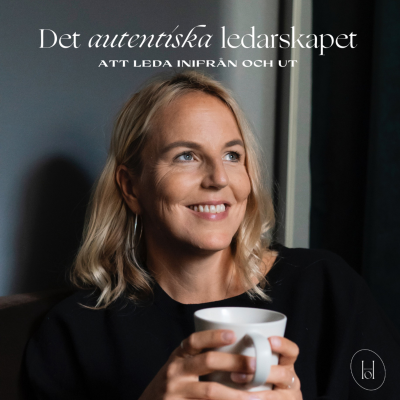 episode 136. Det autentiska ledarskapet: att leda inifrån och ut artwork