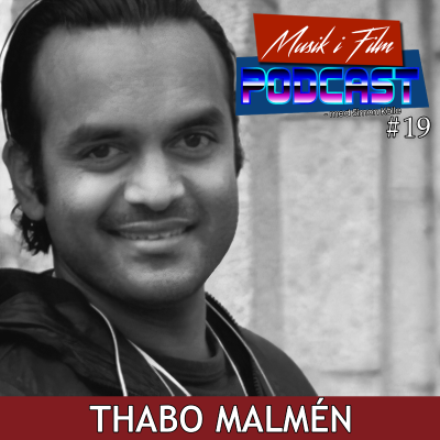 episode Musik i Film Episod 19 – Thabo Malmen artwork