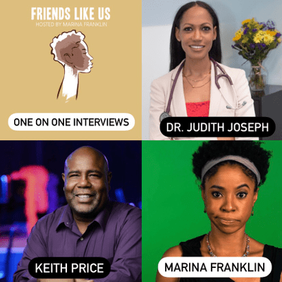 FriendsLikeUs - A One-On-One With Dr. Judith Joseph And Keith Price
