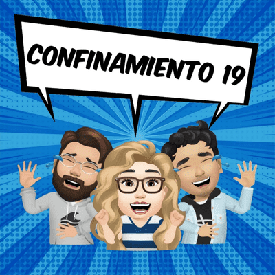 episode "Los papitos piramidales" Confinamiento 19 capitulo 3/T2 artwork