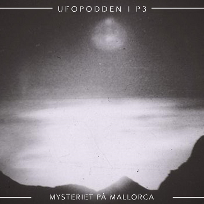 Ufopodden i P3 - Mysteriet på Mallorca