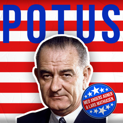 POTUS - 36. Lyndon B. Johnson