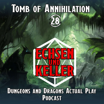 episode Echsen und Keller #2.28 - Tomb of Annihilation artwork