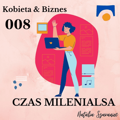 episode 008 - Kobieta & biznes artwork