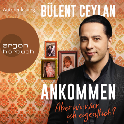 Cover image Ankommen - Aber wo war ich eigentlich? (Ungekürzt)