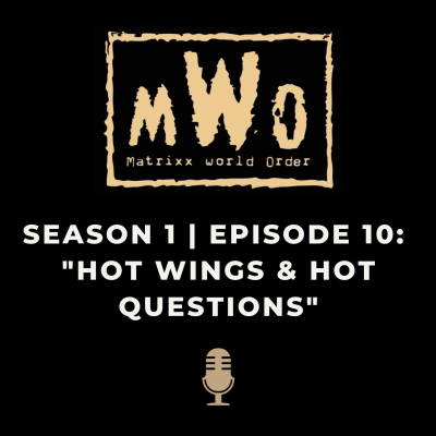 episode M.W.O Podcast #10: Hot Wings & Hotter Questions artwork
