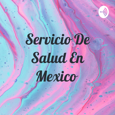 Servicio De Salud En Mexico