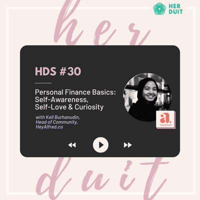 episode HDS #30: Personal Finance Basics: Self-Awareness, Self-Love & Curiosity artwork
