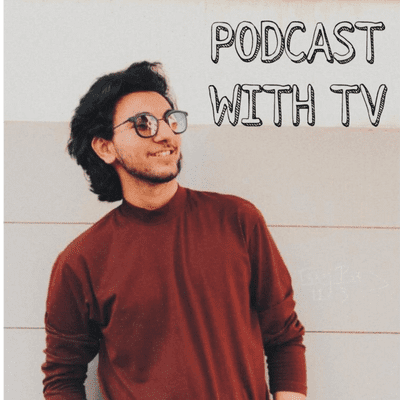 Podcast with TV
