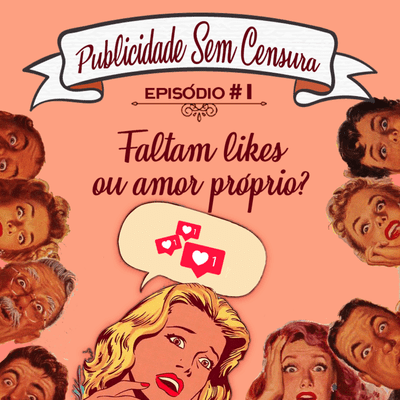 episode #1 - Faltam likes ou amor próprio? artwork