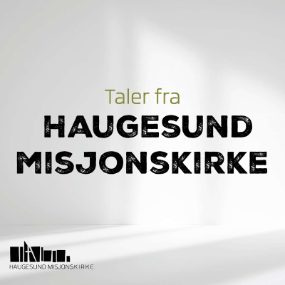 Haugesund misjonskirkes Podcast