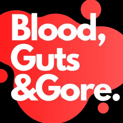 Blood Guts & Gore