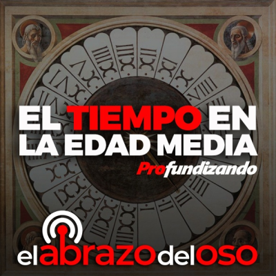 episode El Tiempo en la Edad Media - Episodio exclusivo para mecenas artwork