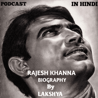 episode Biography of Rajesh khanna in Hindi artwork