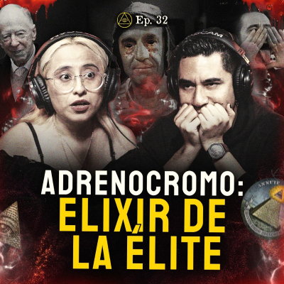 episode EL ADRENOCROMO Y EL RARO ORIGEN DE LOS ILLUMINATI artwork