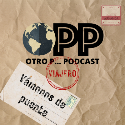 episode Vámonos de puente | Otro P... Podcast Viajero artwork
