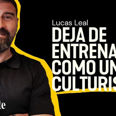 episode El GENIO que está cambiando el fitness: Cómo GANAR FUERZA en 30 MIN/SEMANA | Lucas Leal artwork