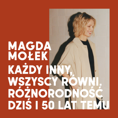 episode Magda Mołek, Izabela Zabielska, Lulla La Polaca | Każdy inny, wszyscy równi. Różnorodność dziś i 50 lat temu artwork