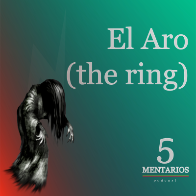 episode El aro, Koji Suzuki - Resumen / Review | 5MENTARIOS podcast artwork