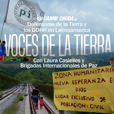 Voces de la Tierra: Las promesas que no cumple Xiomara y la violencia contra campesinos en Honduras (CARNE CRUDA #1170)