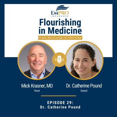 episode Connection & Compassion in Physician Wellness with Dr. Catherine Pound | Flourishing in Medicine: From Surviving to Thriving #29 artwork