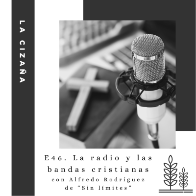 episode E46. La radio y las bandas cristianas (con Alfredo Rodríguez) artwork