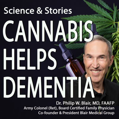 episode Army Colonel (Ret) Dr. Philip Blair, MD - Plant Medicine for Dementia and More artwork