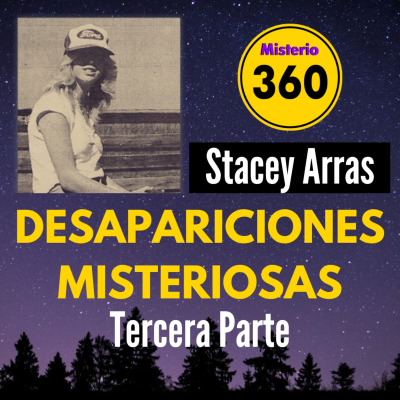 episode La Intrigante Desaparición de Stacey Arras (Parte 3) artwork