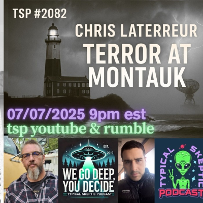 episode Terror at Montauk – CIA Black Ops, MK Ultra, Monarch,& Time Travel - Chris Laterreur - TSP # 2082 artwork