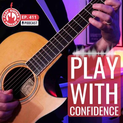 episode Start Playing Guitar with Confidence - 411 artwork