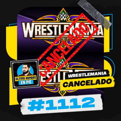 episode UHEP #1112 - Lío monumental con WrestleMania 42 artwork