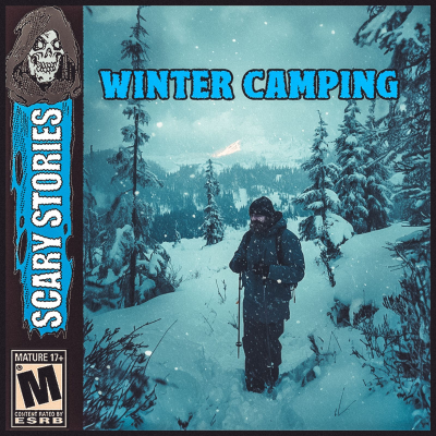 episode 3 Unsettling Winter Camping Stories With Snow & Haunting Ambience artwork