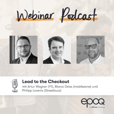 episode #17 Lead to the Checkout (Artur Wagner, Marco Deiss und Philipp Lorentz) #epoqPXD21 artwork