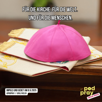 episode Für die Kirche. Für die Welt. Und für die Menschen. (8.5.2025) artwork