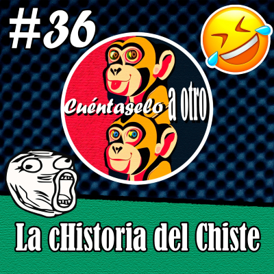 episode CAO T2X011 - La cHistoria del Chiste artwork