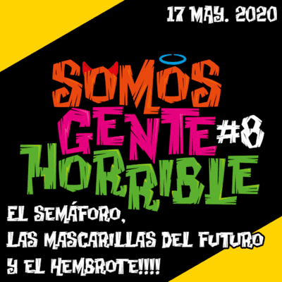 episode #008 - El semáforo, las mascarillas del futuro y el hembrote!!!! artwork