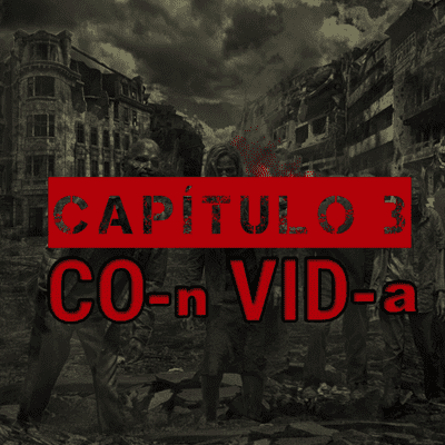 episode CO-n VID-a Capítulo 3 artwork