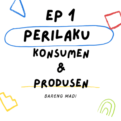episode PBB ep.1 Perilaku Konsumen dan Produsen artwork