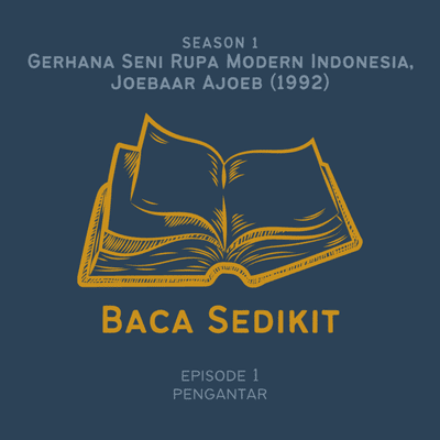 episode 1.1 Gerhana Seni Rupa Modern Indonesia, Joebaar Ajoeb (1992) - PENGANTAR artwork