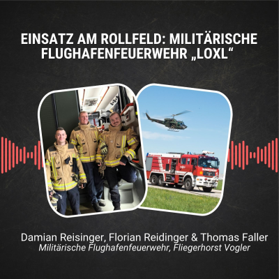episode #100: Einsatz am Rollfeld: Militärische Flughafenfeuerwehr „LOXL“ artwork