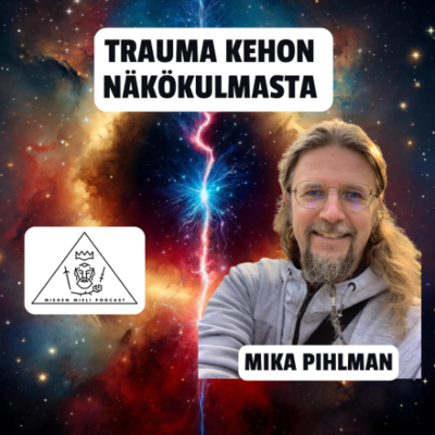 episode Trauma kehon näkökulmasta - Mika Pihlman - E133 artwork